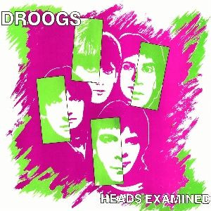 Droogs — Heads Examined