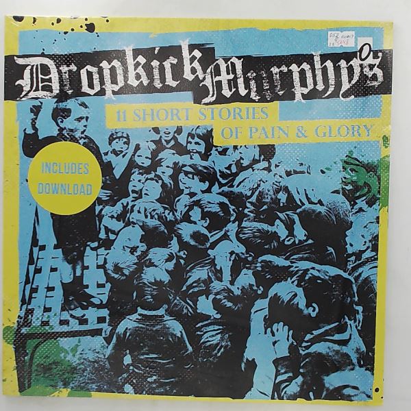 Dropkick Murphys — 11 Short Stories Of Pain & Glory