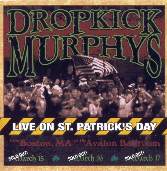 Dropkick Murphys — Live On St. Patrick's Day