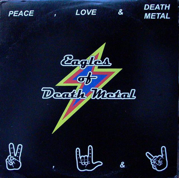Eagles Of Death Metal — Peace, Love & Death Metal