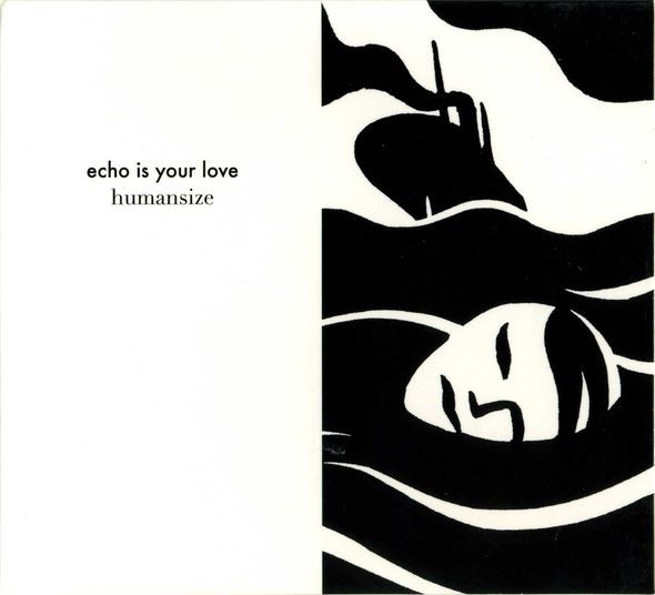 Echo Is Your Love — Humansize