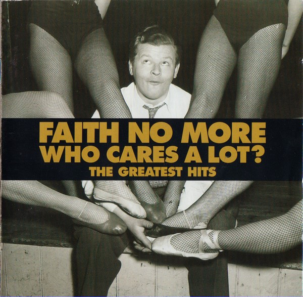 Faith No More — Who Cares A Lot? The Greatest Hits