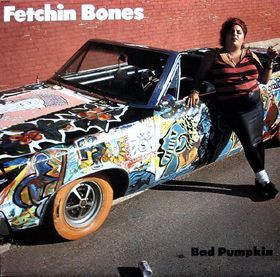Fetchin Bones — Bad Pumpkin
