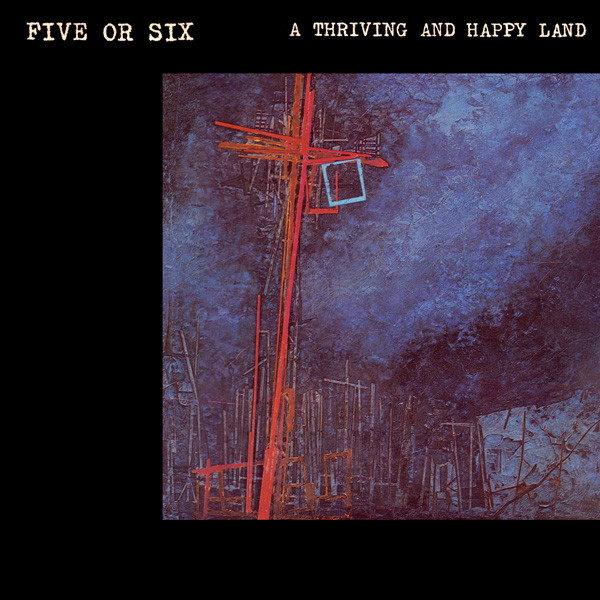 Five Or Six — A Thriving And Happy Land
