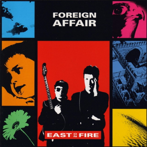 Foreign Affair (ex - Minimal Compact) — East On Fire