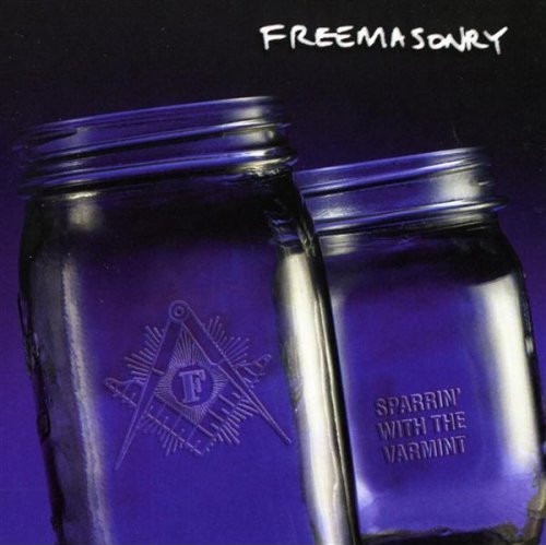 Freemasonry — Sparrin' With The Varmint