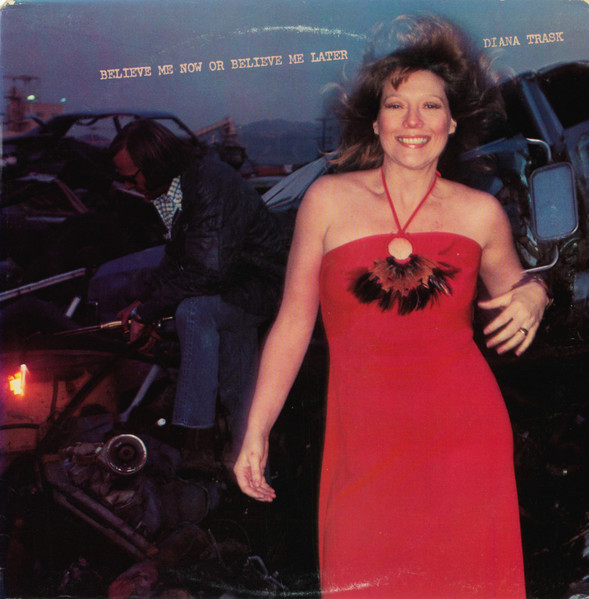 Trask Diana — Believe me now or believe me later
