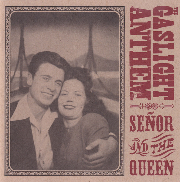 Gaslight Anthem — Senor And The Queen