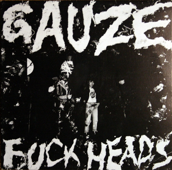 Gauze — Fuck Heads