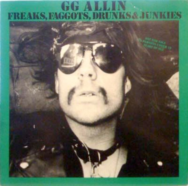 GG Allin — Freaks, Faggots, Drunks & Junkies