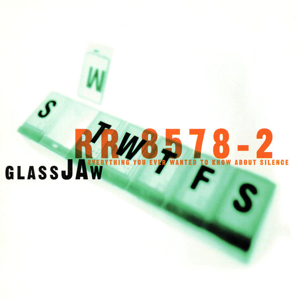 GlassJaw — Everything You Ever Wanted To Know About Silence