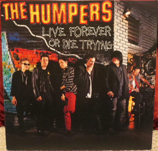 Humpers — Live Forever Or Die Trying