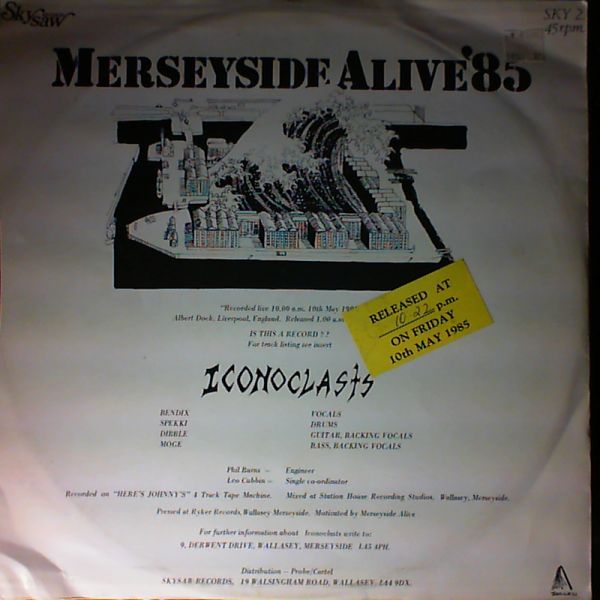 Iconoclasts — Merseyside Alive '85