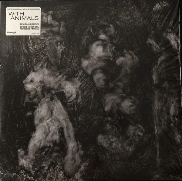 Lanegan Mark & Garwood Duke (Screaming Trees) — With Animals