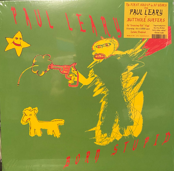 Leary Paul (Butthole Surfers) — Born Stupid