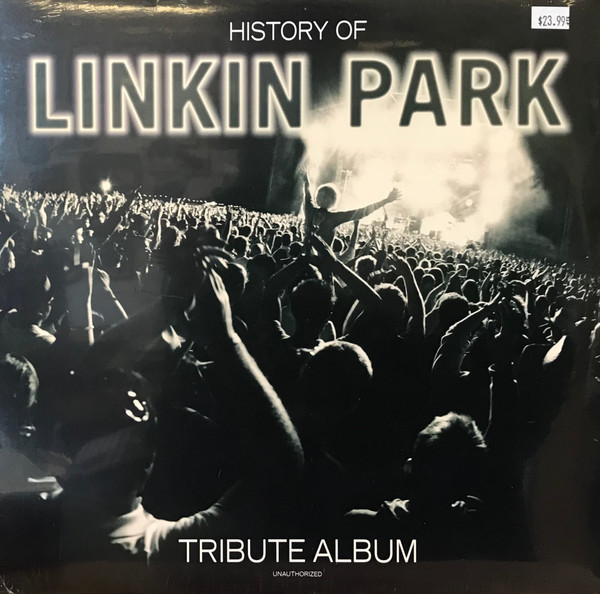 Linkin Park — History Of Linkin Park: Tribute Album