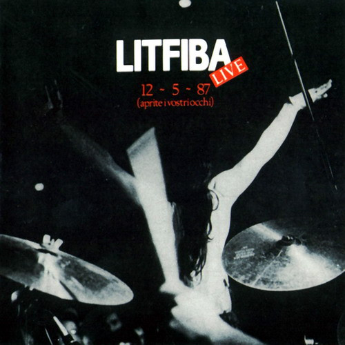 Litfiba — 12/5/87 (Aprite I Vostri Occhi)