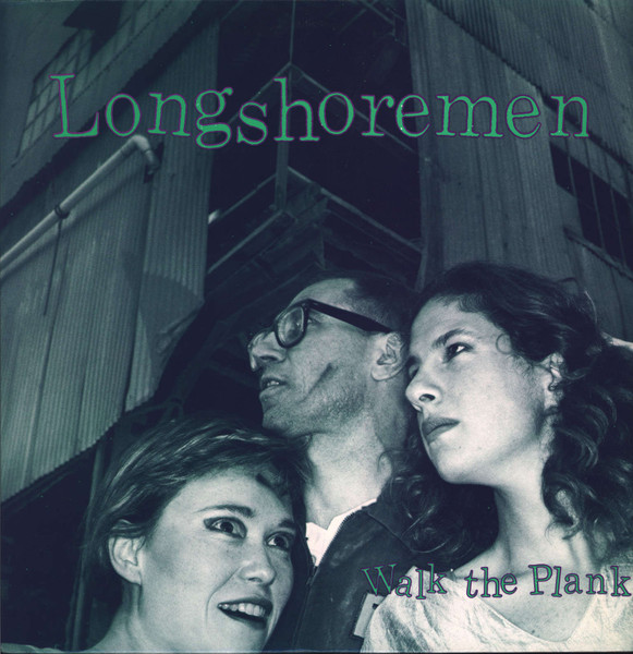 Longshoremen — Walk The Plank