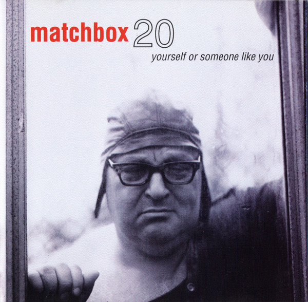 Matchbox Twenty — Yourself Or Someone Like You