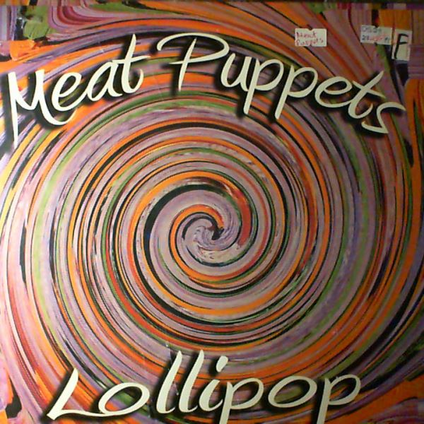 Meat Puppets — Lollipop