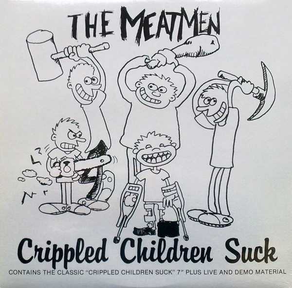 Meatmen — Crippled children suck