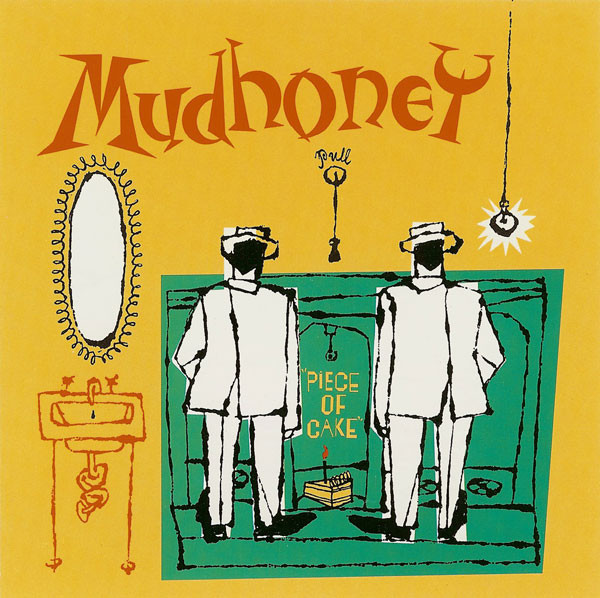 Mudhoney — Piece Of Cake