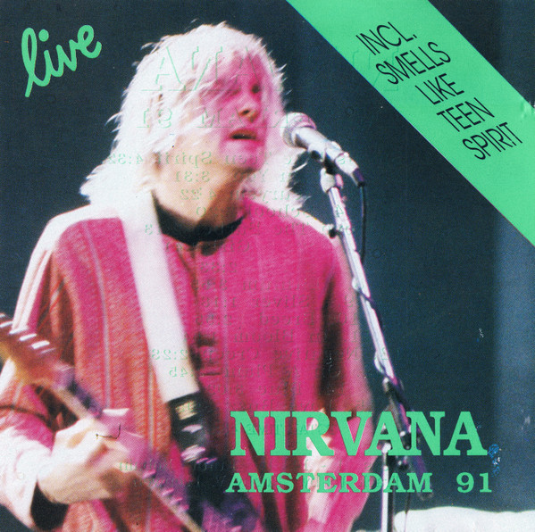 Nirvana — Amsterdam Love Buzz (Live soundboard recording from The Paradiso, Amsterdam, 25th November 1991)