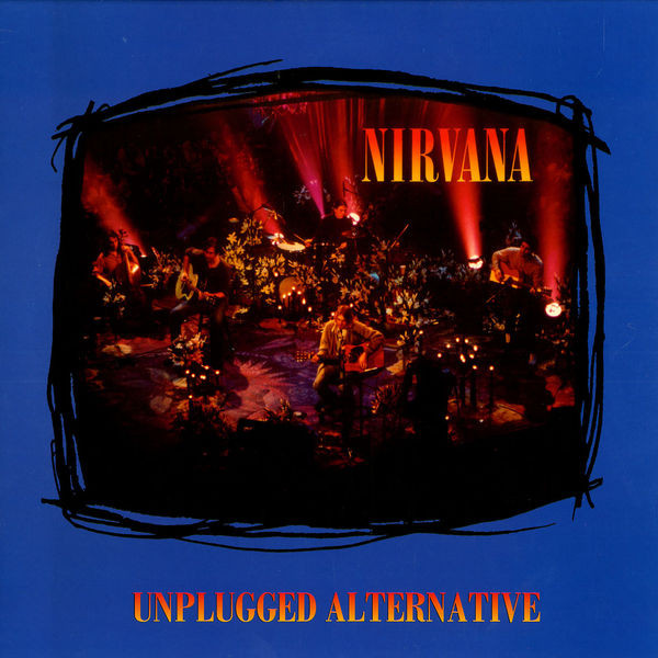 Nirvana — Unplugged Alternative