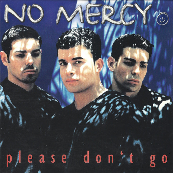 No Mercy — Please Don't Go