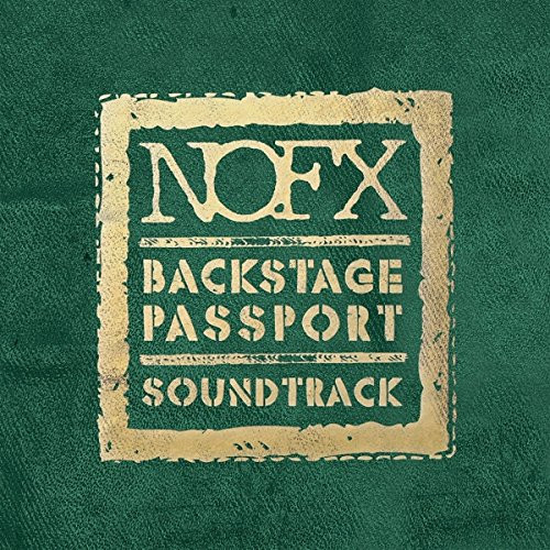 NOFX (NO F-X) — Backstage Passport Soundtrack