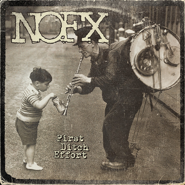 NOFX (NO F-X) — First Ditch Effort
