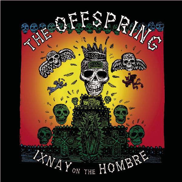 Offspring — Ixnay On The Hombre