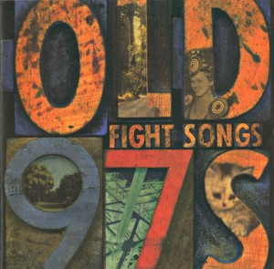 Old 97's — Fight Songs