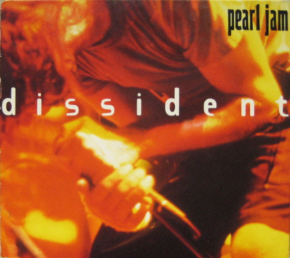 Pearl Jam — Dissident (Live At The Fox Theatre, Atlanta 1994 Vs. Tour)