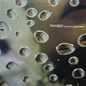 Phaser — Life And Illusion / Sway