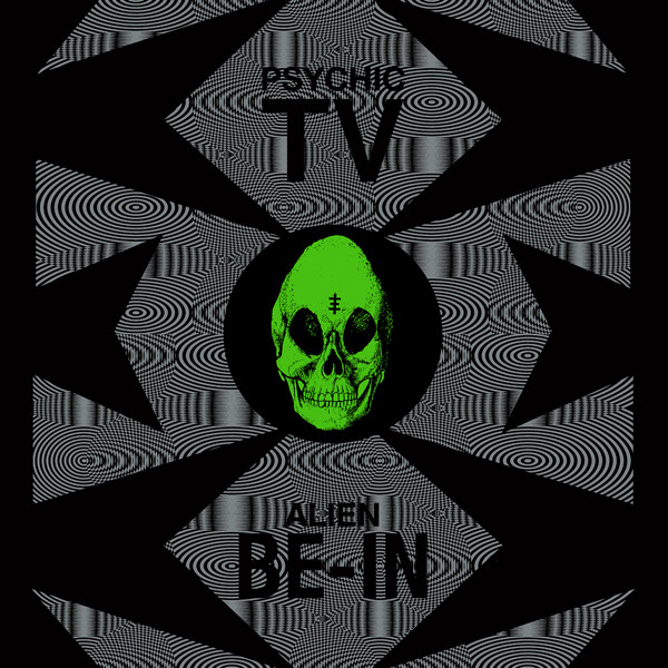 Psychic TV — Alien Be-In