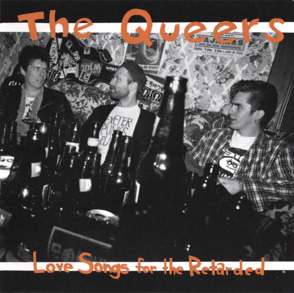 Queers — Love Songs For The Retarded
