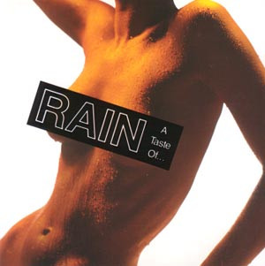 Rain — A Taste Of...