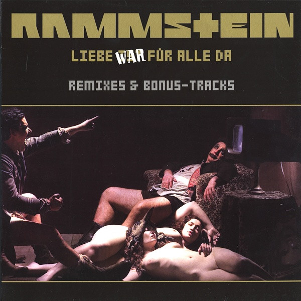 Rammstein — Liebe War Fur Alle Da (Remixes & Bonus-Tracks)