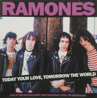 Ramones — Today Your Love, Tomorrow The World