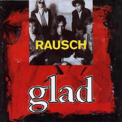 Rausch — Glad