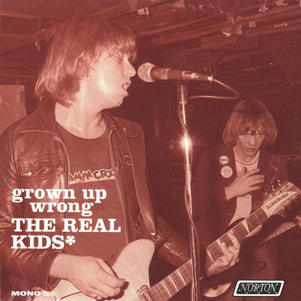 Real Kids — Grown Up Wrong