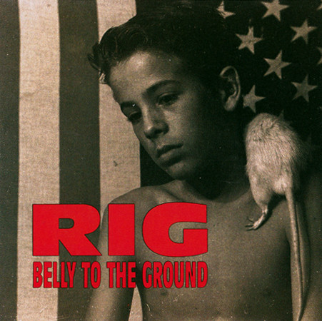 Rig — Belly To The Ground
