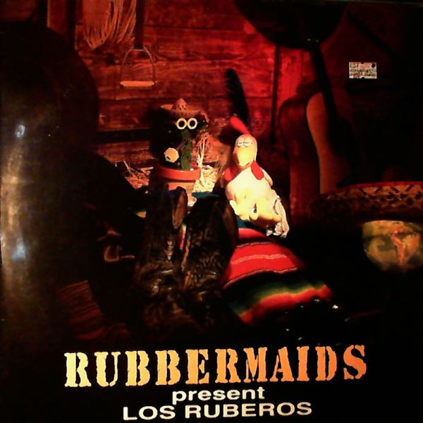 Rubbermaids — Rubbermaids Present Los Ruberos