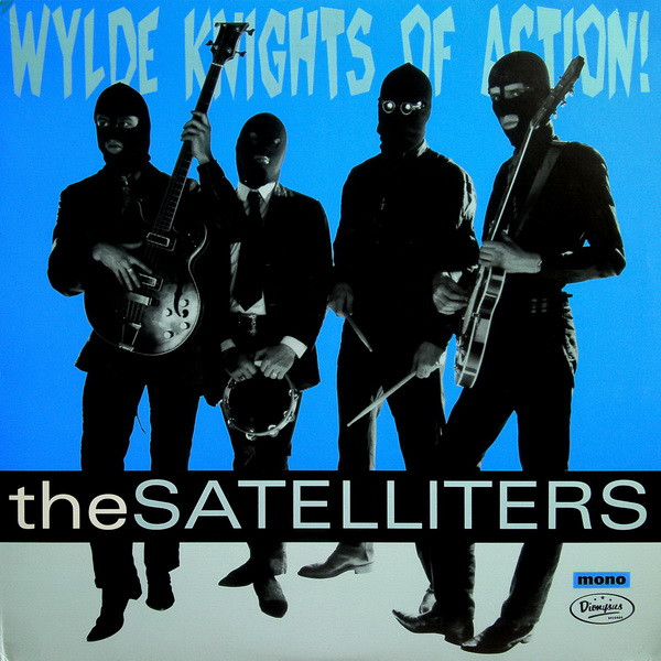 Satelliters — Wylde Knights Of Action!