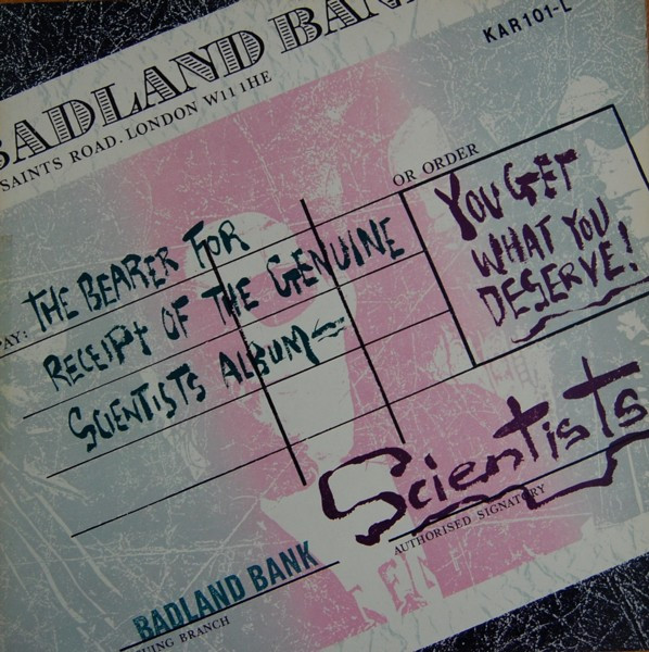 The Scientists — You Get What You Deserve!