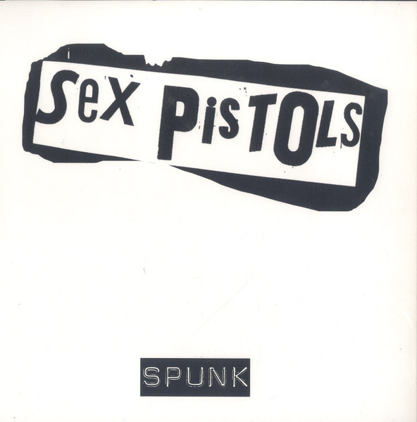 Sex Pistols — Spunk