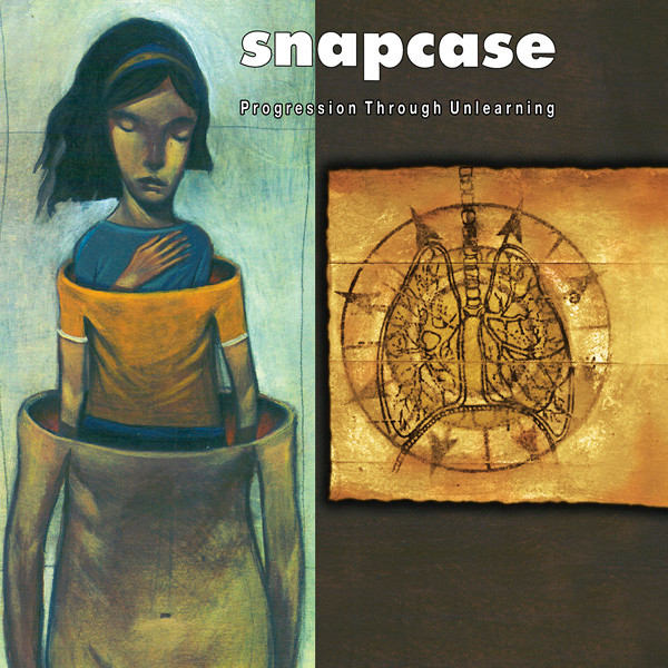 Snapcase — Progression Through Unlearning