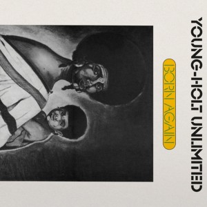 Young-Holt Unlimited — Born Again