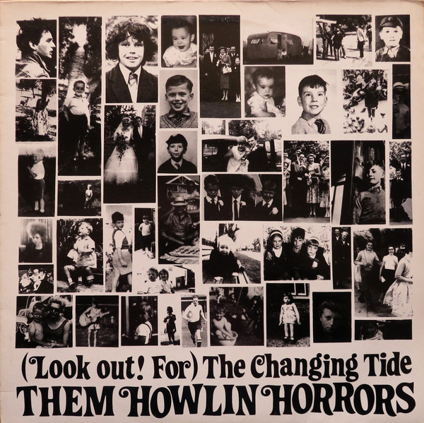 Them Howlin Horrors — (Look out!For) the changing tide